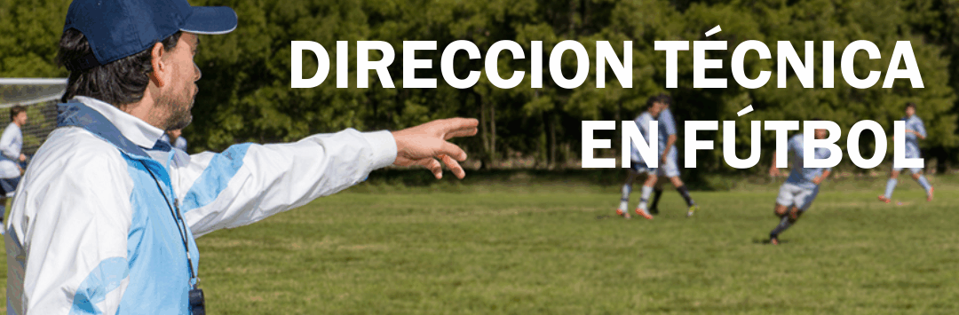 Direccion técnica en Futbol